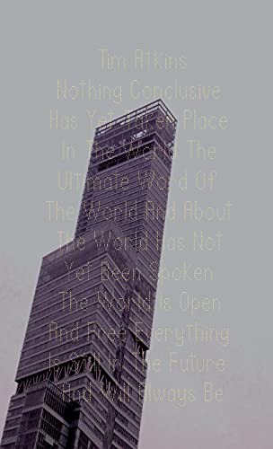 NOTHING CONCLUSIVE HAS YET TAKEN PLACE IN THE WORLD THE ULTIMATE WORD OF THE WORLD AND ABOUT THE WORLD HAS NOT YET BEEN SPOKEN THE WORLD IS OPEN AND ... IS STILL IN THE FUTURE AND WILL ALWAYS BE