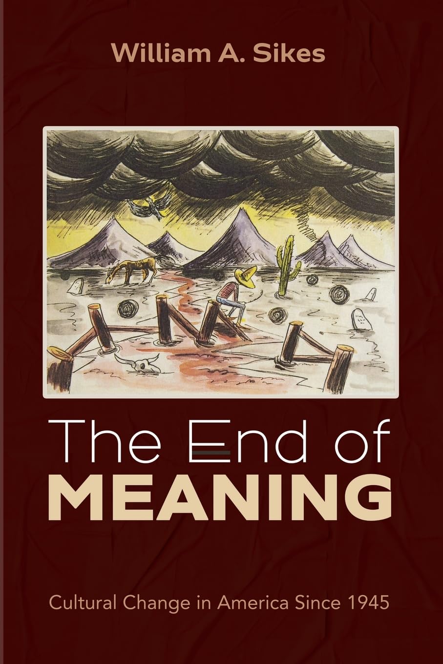 The End of Meaning: Cultural Change in America Since 1945