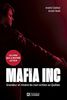 Mafia Inc: Grandeur et Misère du Clan Sicilien au Quebec Deuxième ed.