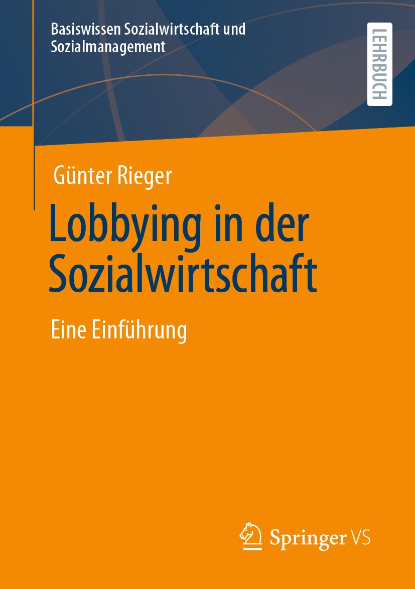 Lobbying in der Sozialwirtschaft: Eine Einführung (Basiswissen Sozialwirtschaft und Sozialmanagement)