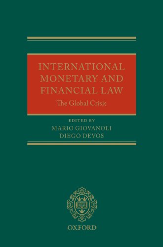 International Monetary and Financial Law The Global Crisis: The Global Crisis