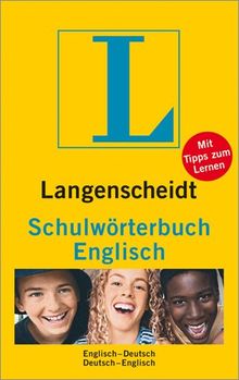 Langenscheidts Schulwörterbuch Englisch: Englisch - Deutsch / Deutsch - Englisch. Rund 55 000 Stichwörter und Wendungen. Neu: Mit Tipps zum Lernen