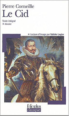 Le Cid (Folio Plus Classique) de Pierre Corneille