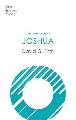 The Message of Joshua: Promise and People (The Bible Speaks Today Old Testament)