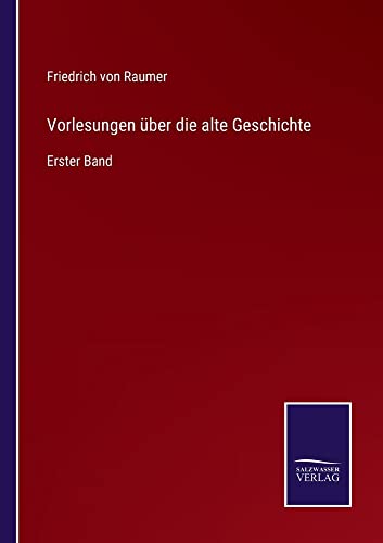 Vorlesungen über die alte Geschichte: Erster Band