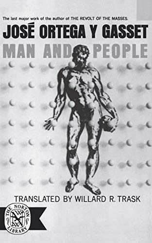 José Ortega y Gasset Man And People