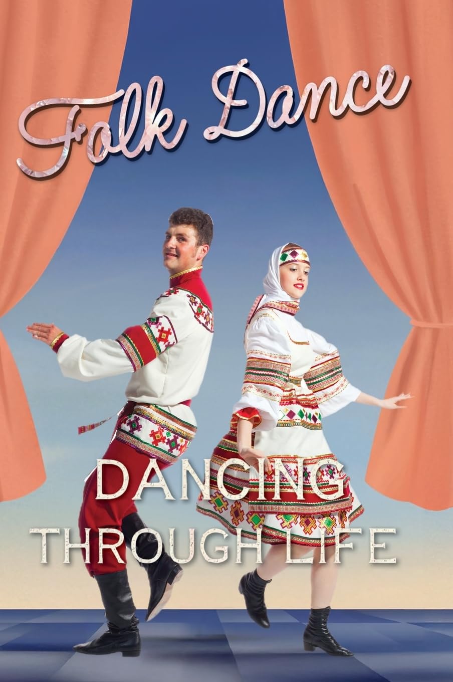 Folk Dance (Dancing Through Life, Band 4)