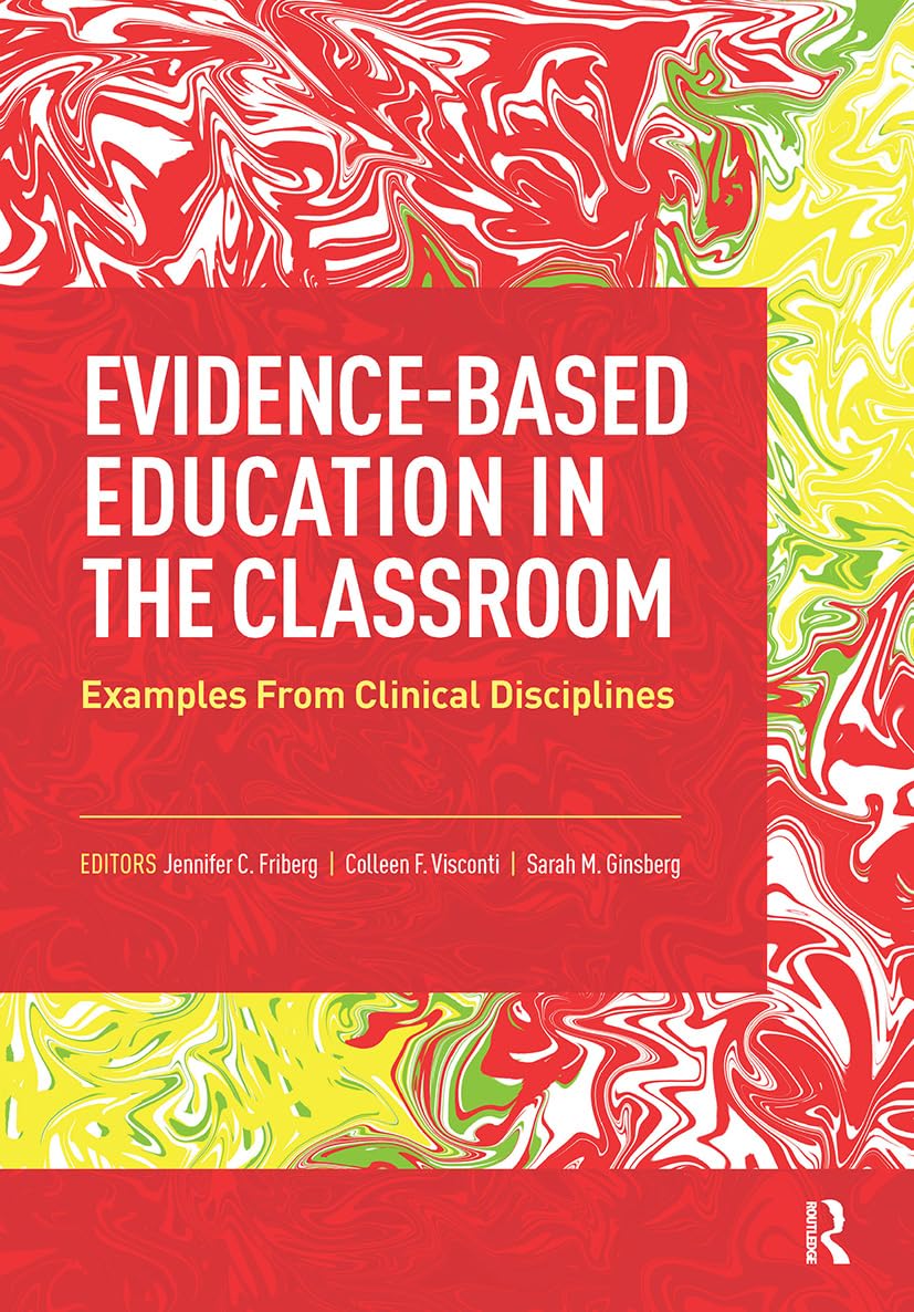 Evidence-Based Education in the Classroom: Examples From Clinical Disciplines