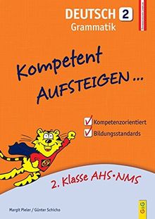 Kompetent Aufsteigen Deutsch - Grammatik 2: 2. Klasse HS/AHS