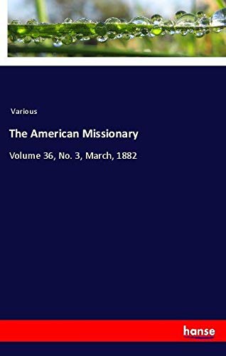 The American Missionary: Volume 36, No. 3, March, 1882