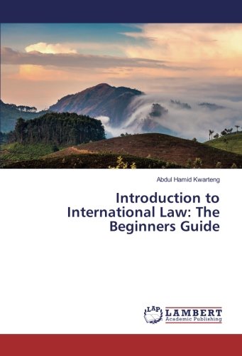 Introduction to International Law: The Beginners Guide