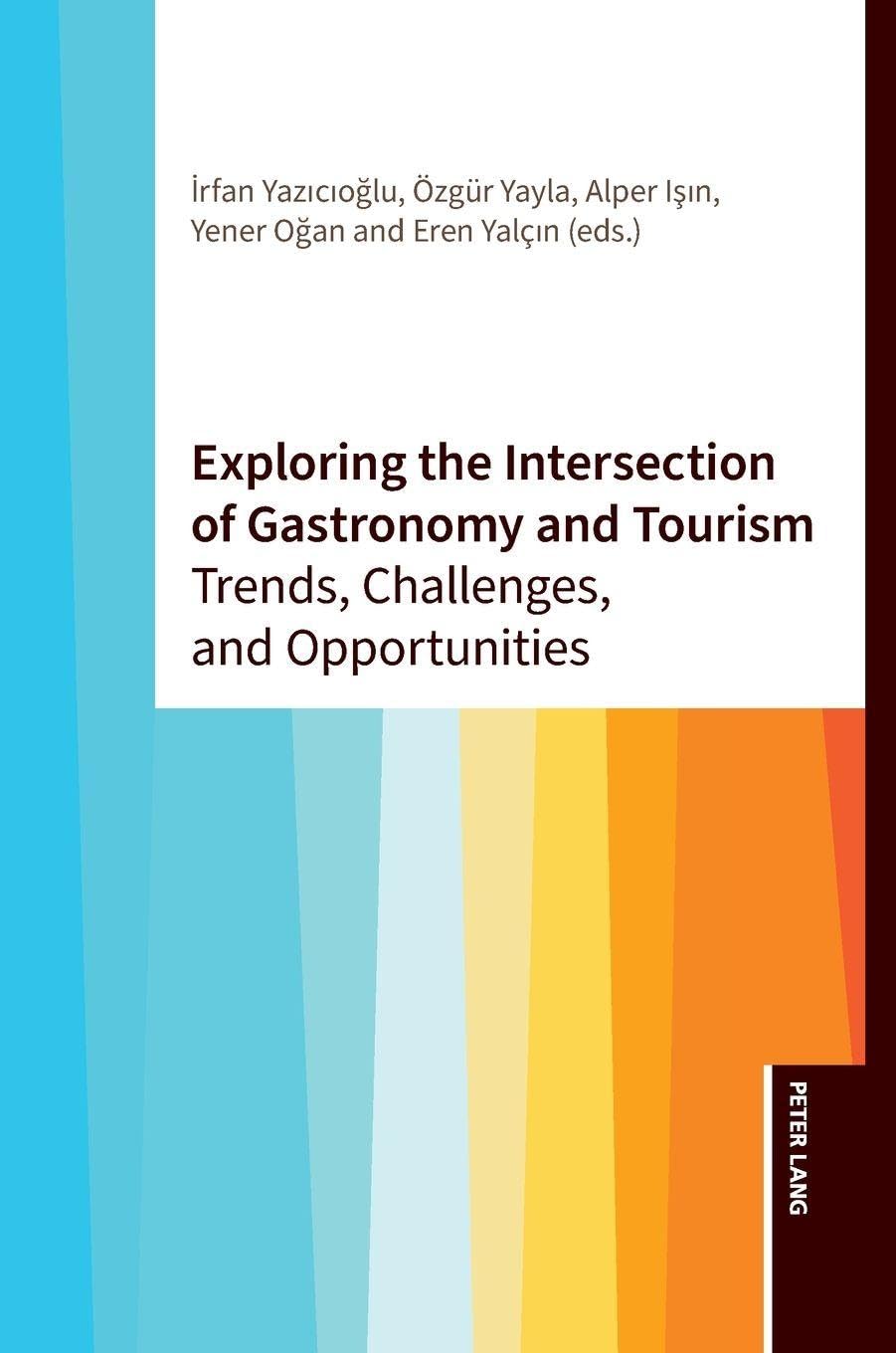 Exploring the Intersection of Gastronomy and Tourism: Trends, Challenges, and Opportunities