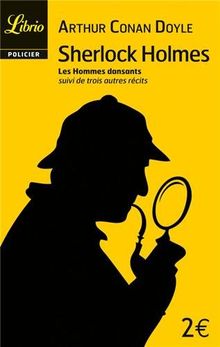 Sherlock Holmes. Les hommes dansants. L'entrepreneur de Norwood. Les trois étudiants