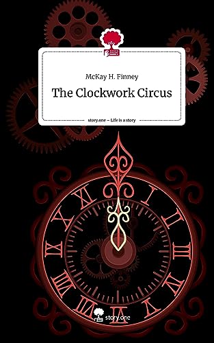 The Clockwork Circus. Life is a Story - story.one