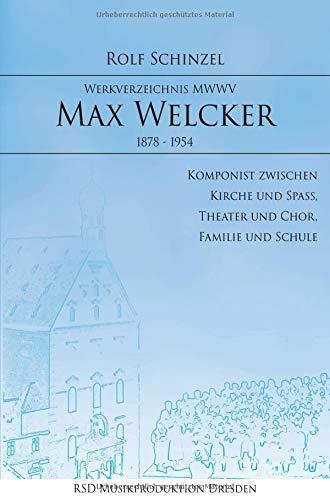 Max Welcker: Werkverzeichnis