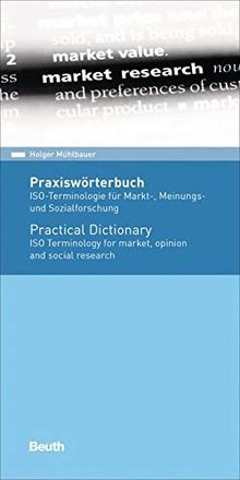 Praxiswörterbuch: ISO-Terminologie für Markt-, Meinungs- und Sozialforschung Englisch / Deutsch (Beuth Pocket)