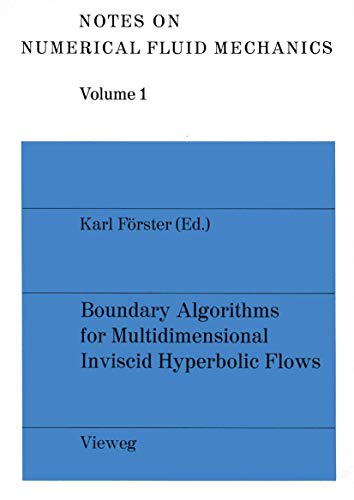 Boundary Algorithms for Multidimensional Inviscid Hyperbolic Flows: A Gamm-Workshop (Notes on Numerical Fluid Mechanics and Multidisciplinary Design, 1, Band 1)