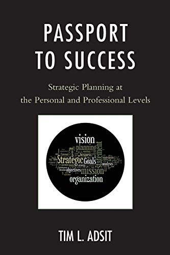 Passport to Success: Strategic Planning at the Personal and Professional Levels