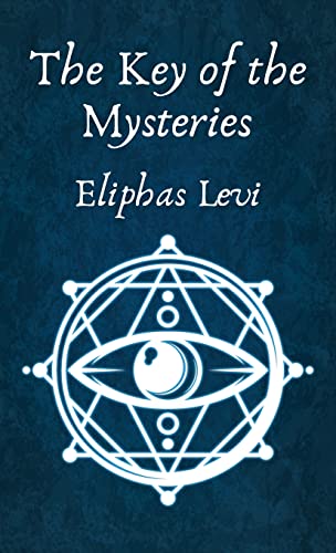 Eliphas Levi The Key Of The Mysteries Hardcover