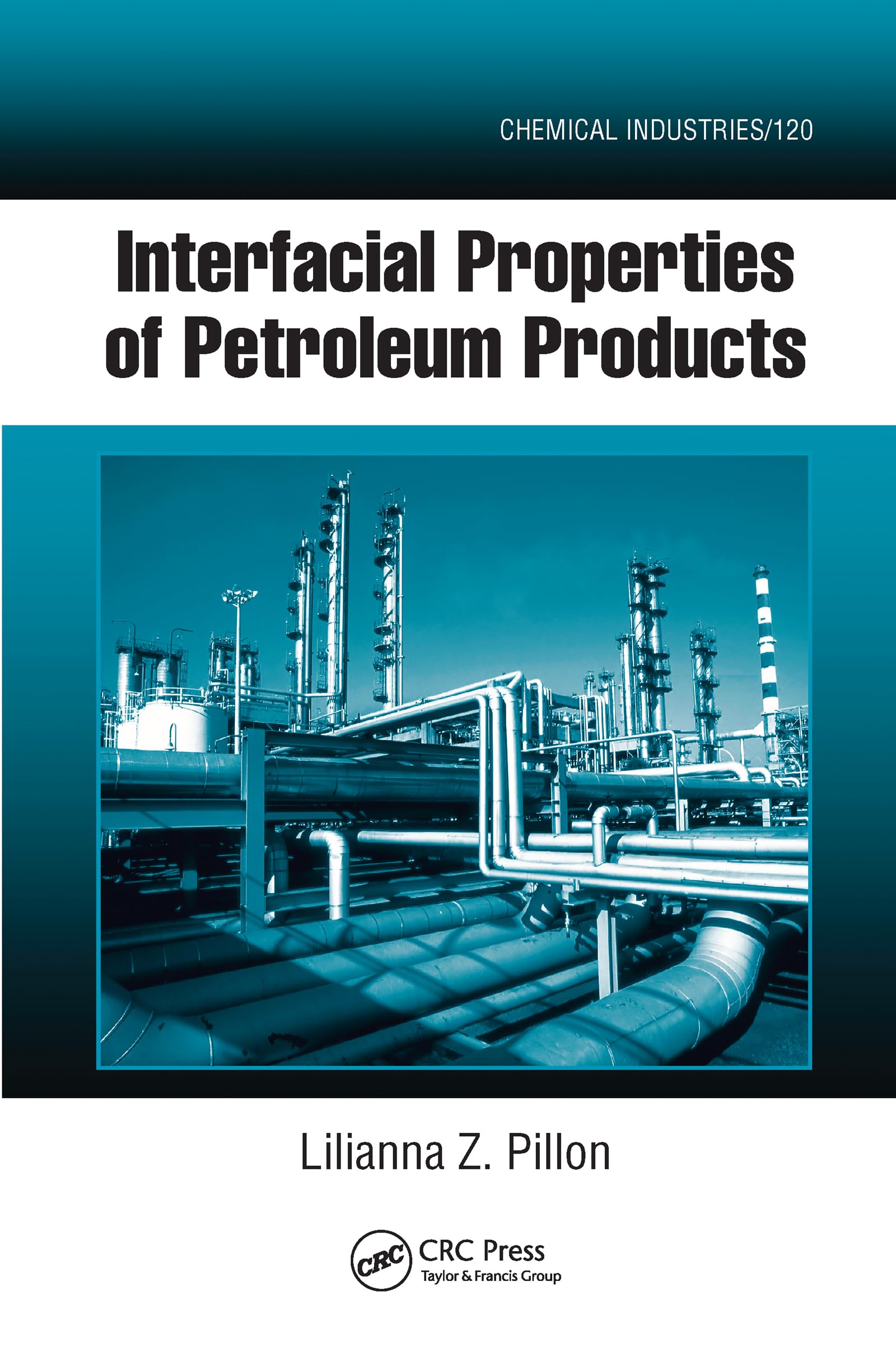 Pillon, Lilianna Z. Interfacial Properties Of Petroleum Products (Chemical Industries)