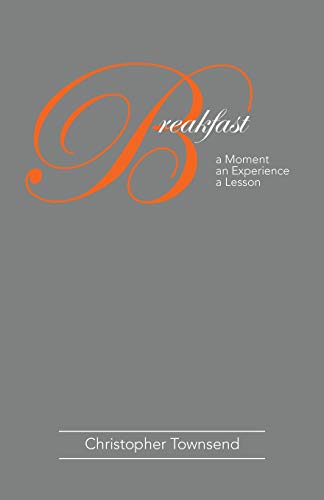 Breakfast: A Moment an Experience a Lesson