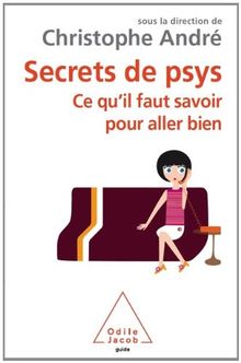 Secrets de psys : ce qu'il faut savoir pour aller bien