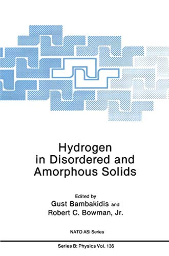Hydrogen in Disordered and Amorphous Solids (Nato Science Series B) (NATO Science Series B:, 136, Band 136)