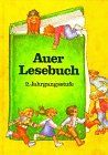 Auer Lesebuch - Ausgabe B. Ausgabe für Bayern, Sachsen, Sachsen-Anhalt, Thüringen: Auer Lesebuch, Ausgabe B für Bayern, 2. Jahrgangsstufe