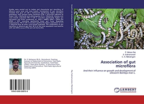 Association of gut microflora: And their influence on growth and development of silkworm Bombyx mori L.
