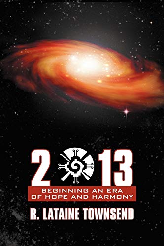 2013: Beginning an Era of Hope and Harmony