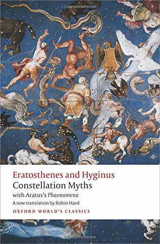 Constellation Myths: with Aratus's Phaenomena (Oxford World's Classics (Paperback))