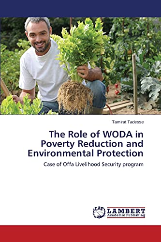 The Role of WODA in Poverty Reduction and Environmental Protection: Case of Offa Livelihood Security program