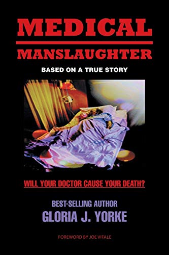 Yorke, Gloria J. Medical Manslaughter