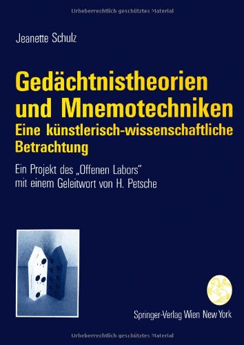 Gedächtnistheorien und Mnemotechniken: Eine künstlerisch-wissenschaftliche Betrachtung (German Edition)
