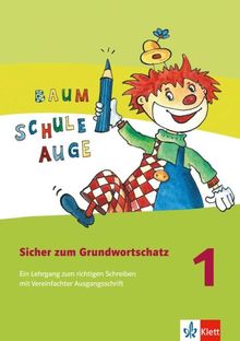 Sicher zum Grundwortschatz. Ein Lehrgang zum richtigen Schreiben: Sicher zum Grundwortschatz. Arbeitsheft. 1. Schuljahr