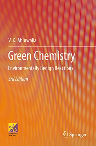 Green Chemistry: Environmentally Benign Reactions