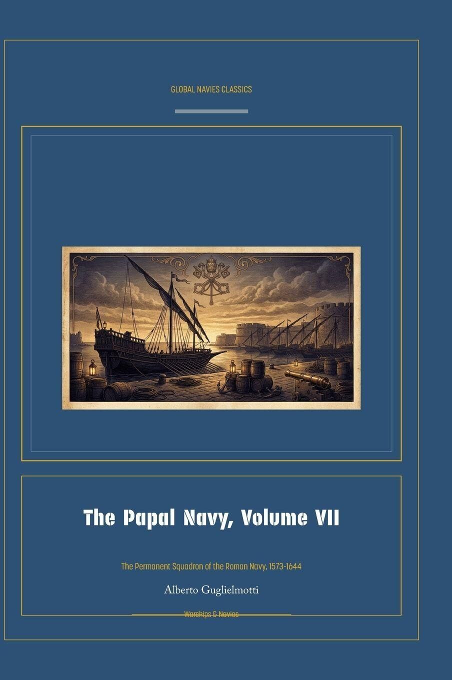 The Papal Navy, Volume VII