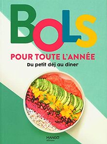 Bols pour toute l'année : du petit déj au dîner