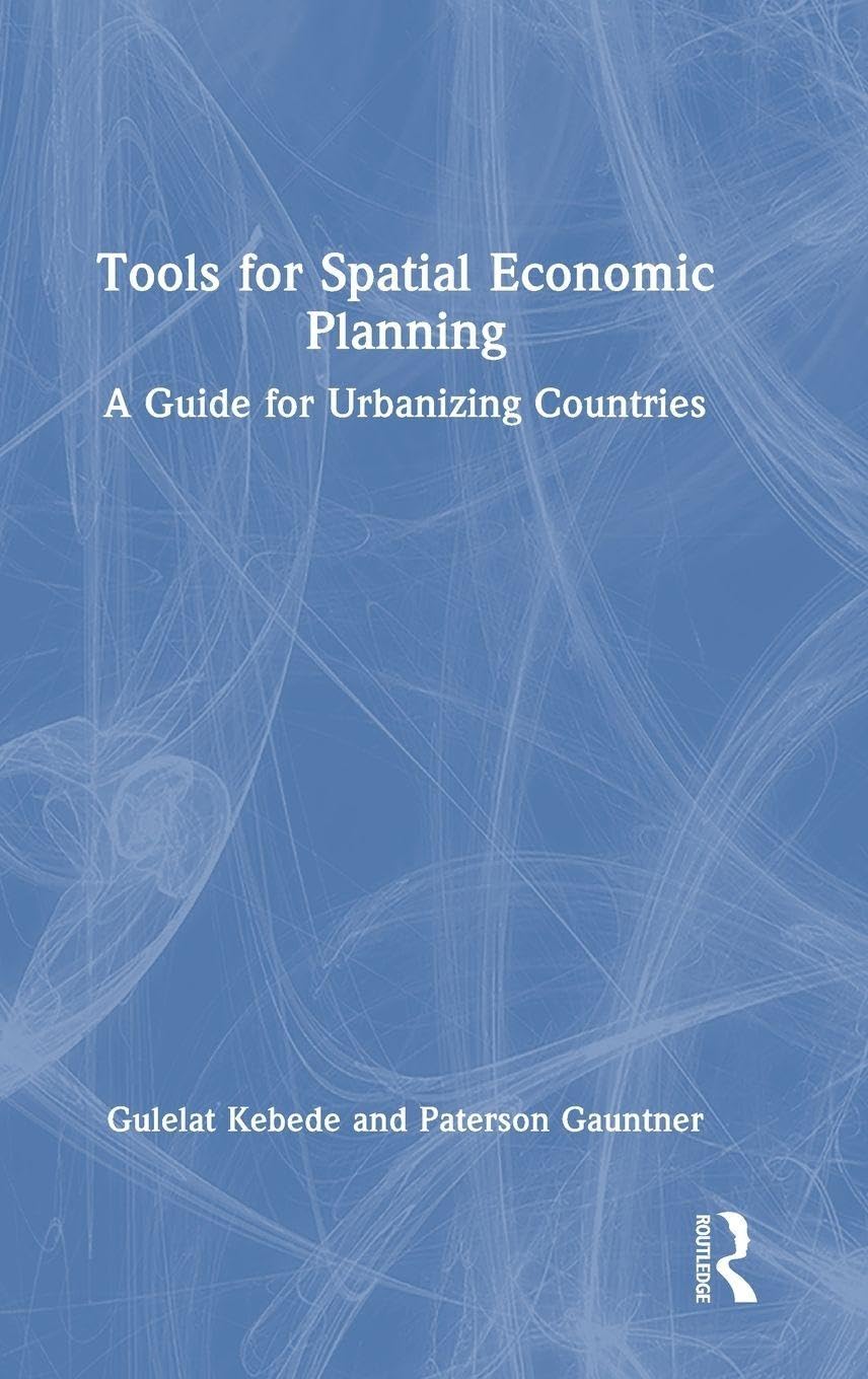 Tools for Spatial Economic Planning: A Guide for Urbanizing Countries