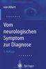 Vom neurologischen Symptom zur Diagnose: Differentialdiagnostische Leitprogramme