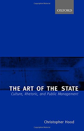The Art of the State: Culture, Rhetoric, and Public Management