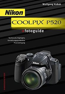 Nikon COOLPIX P520 fotoguide von Kubak, Wolfgang | Buch | Zustand sehr gut