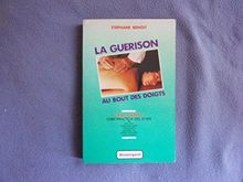La Guérison au bout des doigts : comment Lucien Vaimber rend la vue aux aveugles et fait marcher les paralytiques