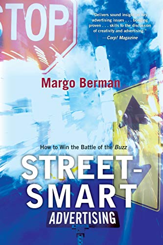Street-Smart Advertising: How to Win the Battle of the Buzz, Updated Edition