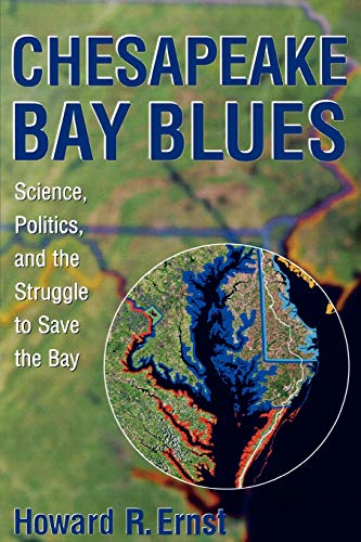 Chesapeake Bay Blues: Science, Politics, and the Struggle to Save the Bay (American Political Challenges)