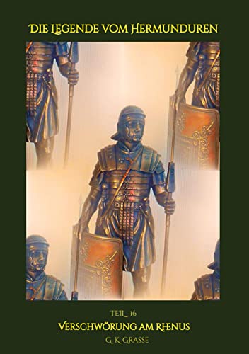 Die Legende vom Hermunduren: Verschwörung am Rhenus > Historische Abenteuer-Romanfolgen > Handlungszeitraum von 64 bis 70 AD > Lage Roms vor, im & ... Imperium Romanum & Germania Magna