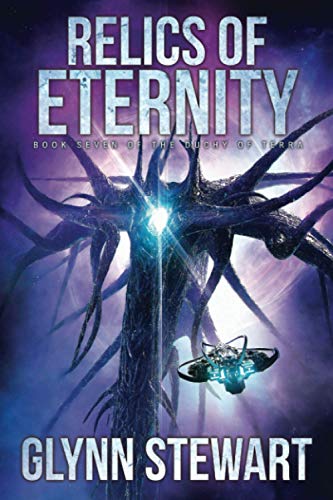 Glynn Stewart Relics Of Eternity (Duchy Of Terra, Band 7)