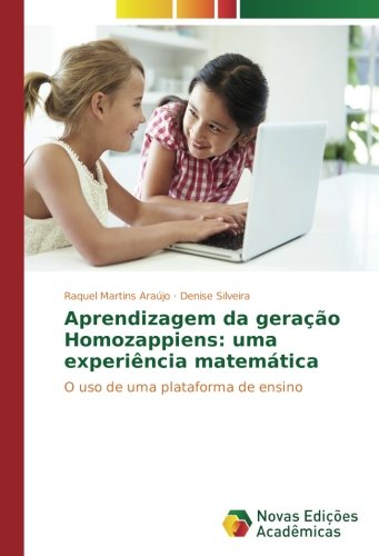 Aprendizagem da geração Homozappiens: uma experiência matemática: O uso de uma plataforma de ensino