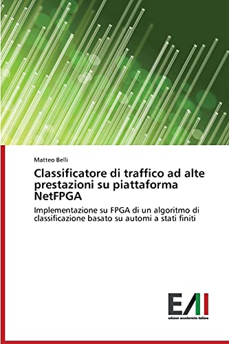 Classificatore di traffico ad alte prestazioni su piattaforma NetFPGA: Implementazione su FPGA di un algoritmo di classificazione basato su automi a stati finiti
