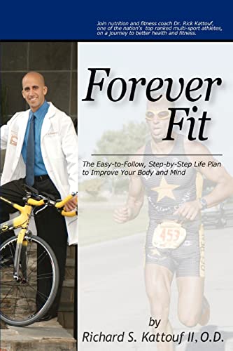 Forever Fit: The Easy-to-Follow, Step-by-Step Life Plan to Improve Your Body and Mind